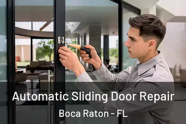 Automatic Sliding Door Repair Boca Raton - FL