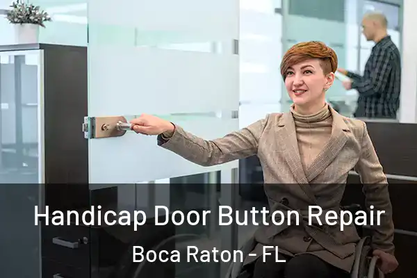Handicap Door Button Repair Boca Raton - FL
