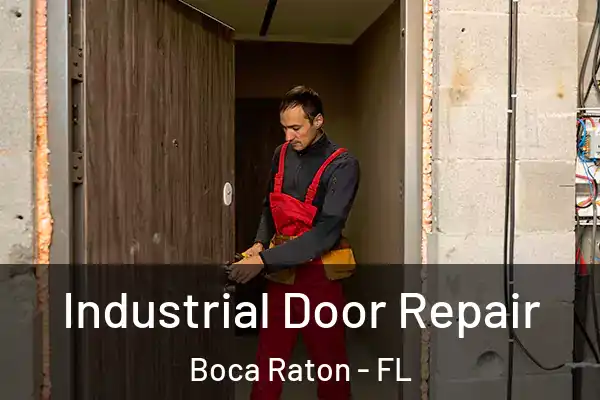 Industrial Door Repair Boca Raton - FL