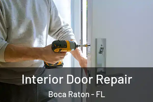 Interior Door Repair Boca Raton - FL