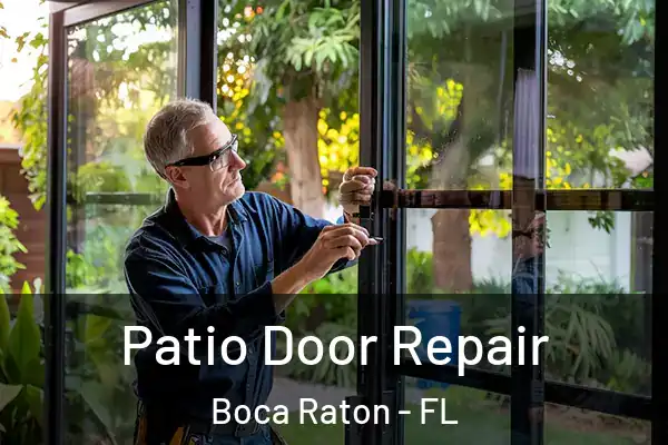Patio Door Repair Boca Raton - FL