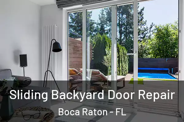 Sliding Backyard Door Repair Boca Raton - FL
