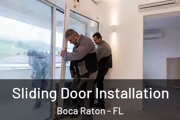 Sliding Door Installation Boca Raton - FL