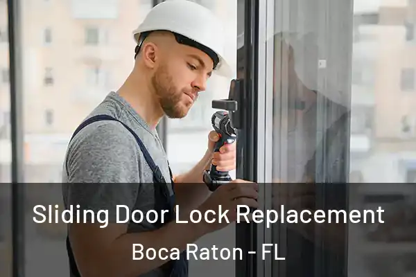 Sliding Door Lock Replacement Boca Raton - FL