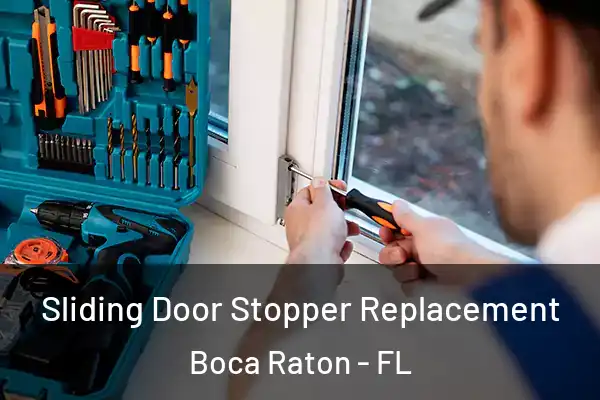 Sliding Door Stopper Replacement Boca Raton - FL