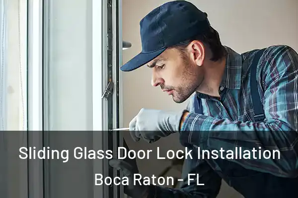 Sliding Glass Door Lock Installation Boca Raton - FL