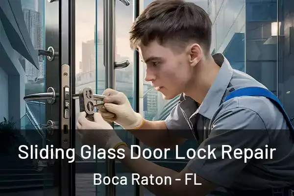 Sliding Glass Door Lock Repair Boca Raton - FL