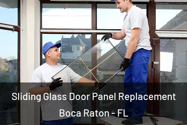 Sliding Glass Door Panel Replacement Boca Raton - FL