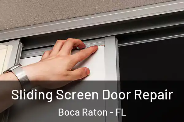  Sliding Screen Door Repair Boca Raton - FL