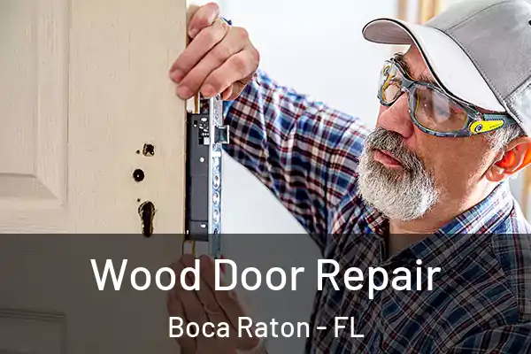 Wood Door Repair Boca Raton - FL